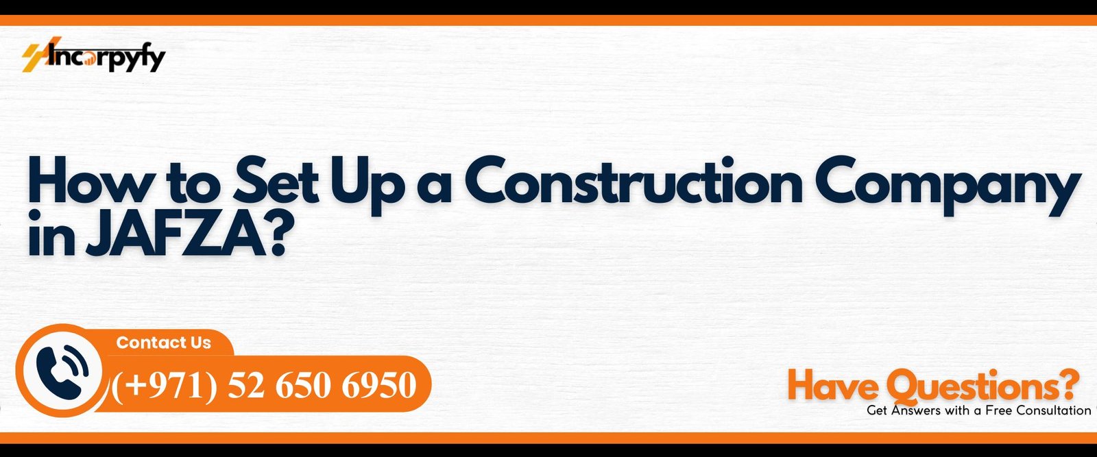 How to Set Up a Construction Company in JAFZA?