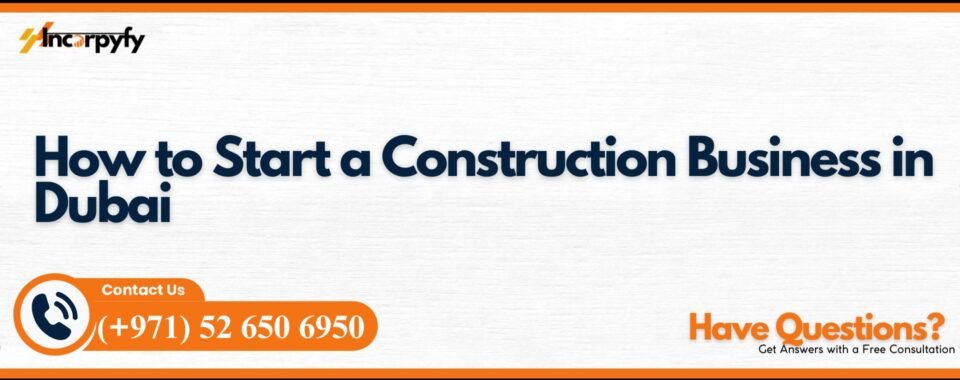 Construction Business in Dubai