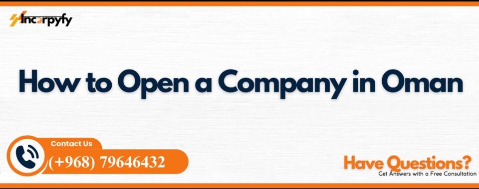 How to Open a Company in Oman
