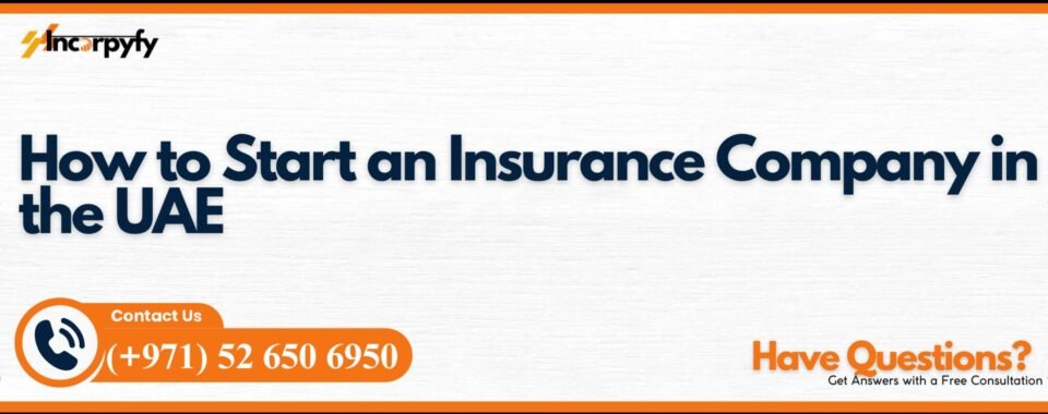 How to Start an Insurance Company in the UAE