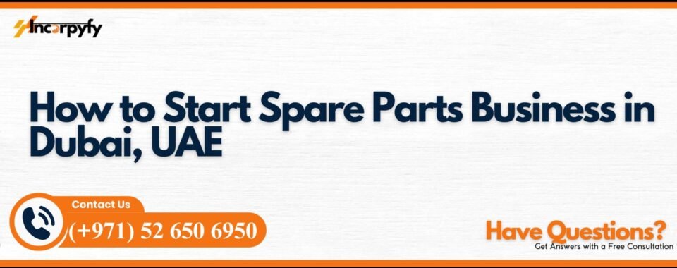 Spare Parts Business in Dubai, UAE