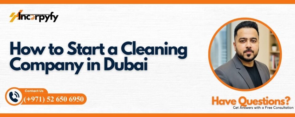 How to Start a Cleaning Company in Dubai