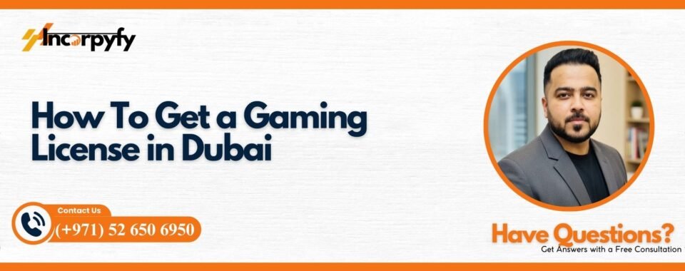 How To Get a Gaming License in Dubai