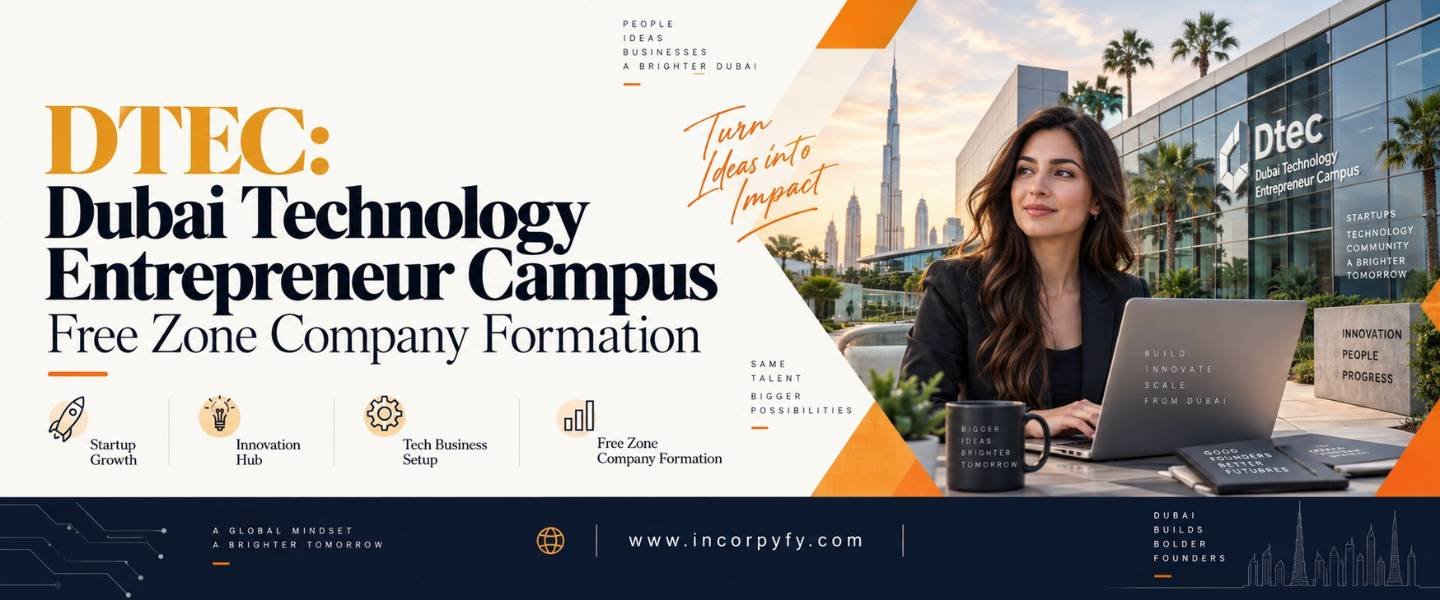 DTEC Dubai Technology Entrepreneur Campus free zone company formation guide