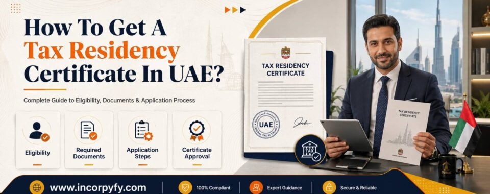 How To Get A Tax Residency Certificate In UAE