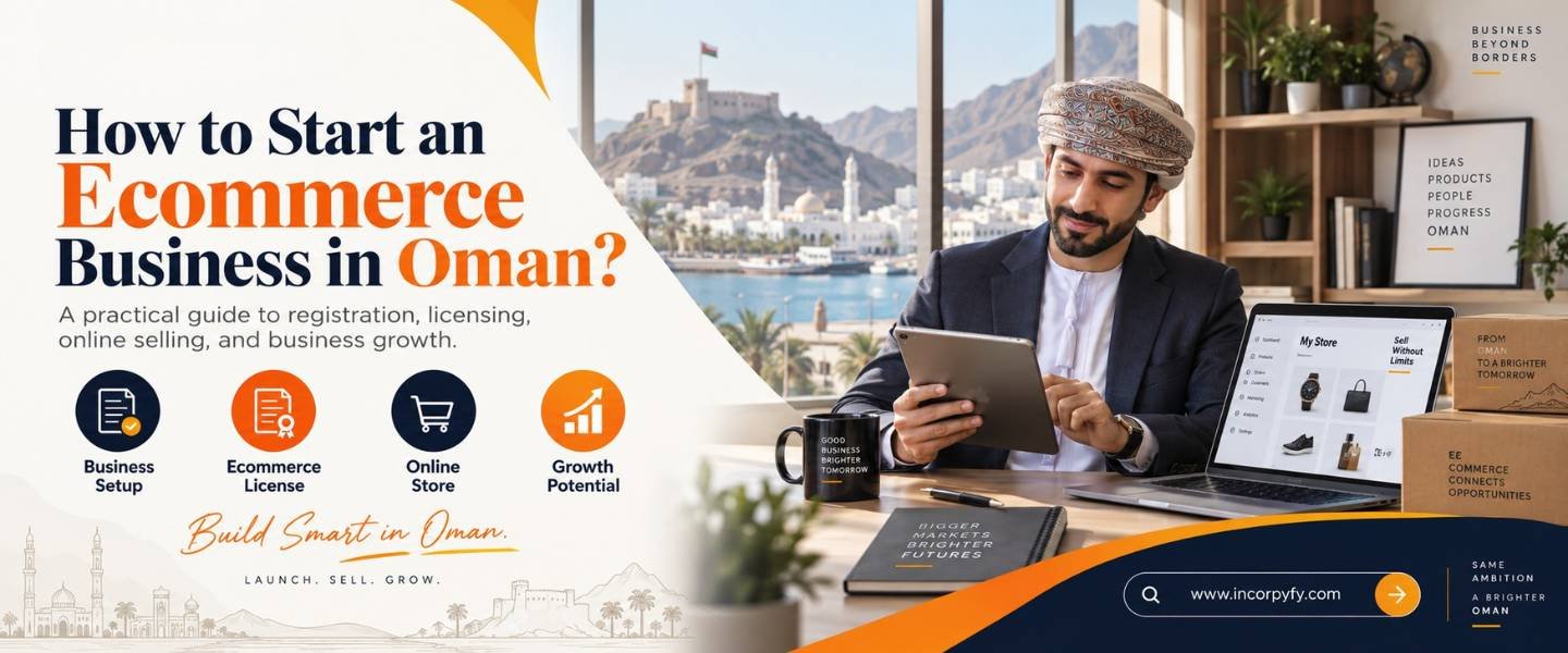 How to start an ecommerce business in Oman setup guide