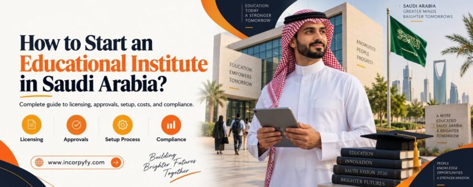 How to start an educational institute in Saudi Arabia setup guide